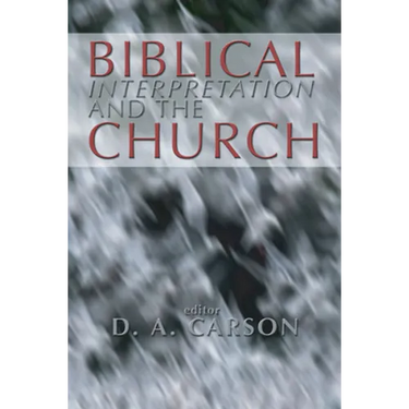 Biblical Interpretation and the Church