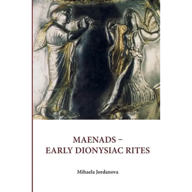 Maenads Early Dionysiac Rites
