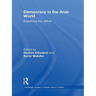 Democracy in the Arab World: Explaining the Deficit