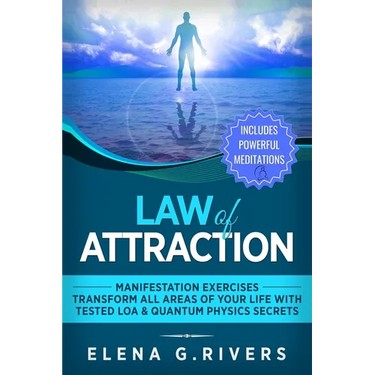 Law of Attraction: Manifestation Exercises-Transform All Areas of Your Life with Tested LOA & Quantum Physics Secrets