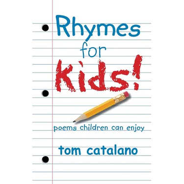 Rhymes For Kids!: Poems children can enjoy