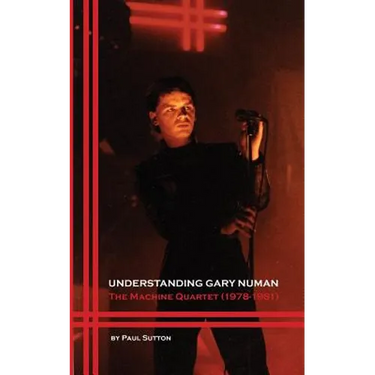 Understanding Gary Numan: The Machine Quartet (1978-1981)