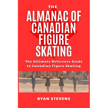 The Almanac Of Canadian Figure Skating
