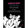 Optimal Birth: What, Why & How (3rd Edition, with Notes and References)