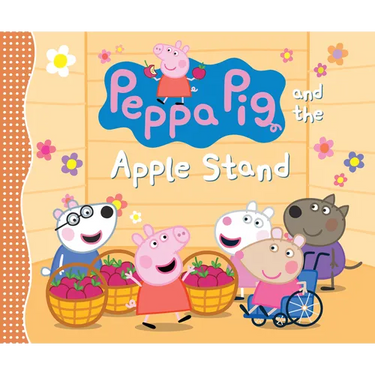 Peppa Pig and the Apple Stand: (A Playful Autumn Tale of Counting, Sharing, and Friendship - Perfect for Toddlers, Preschoolers, and Kids Ages 2-5)