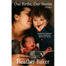 Our Births, Our Stories Volume 4