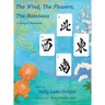 The Wind, the Flowers, the Bamboos: A Story of Friendship