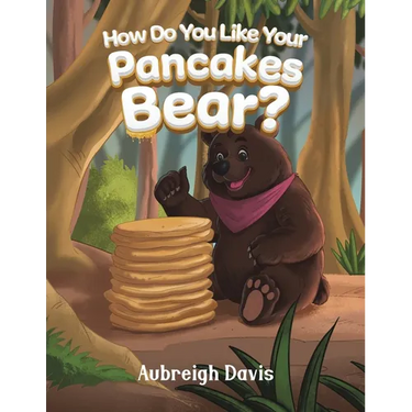 How Do You Like Your Pancakes, Bear?