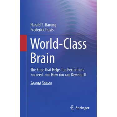 World-Class Brain: The Edge That Helps Top Performers Succeed, and How You Can Develop It