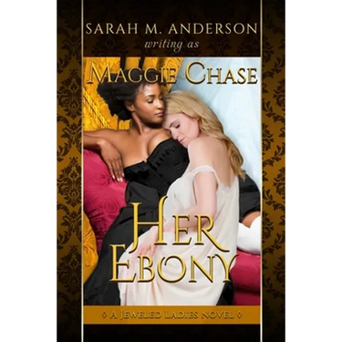Her Ebony: A Historical Western Lesbian Story