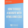 How to Build a Website with HTML5 and CSS3