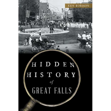 Hidden History of Great Falls