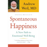 Spontaneous Happiness: A New Path to Emotional Well-Being