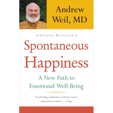 Spontaneous Happiness: A New Path to Emotional Well-Being