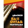 Memorize The Bass Guitar Fretboard
