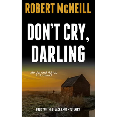 Don't Cry, Darling: Murder and kidnap in Scotland