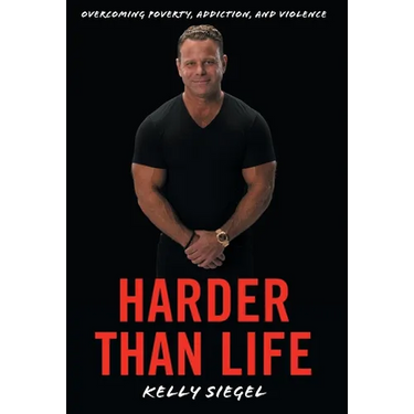 Harder than Life: Overcoming Poverty, Addiction, and Violence