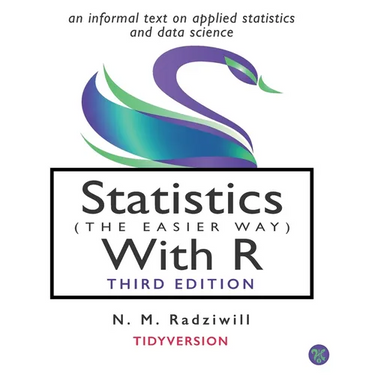 Statistics (the Easier Way) with R, 3rd Ed: an informal text on statistics and data science