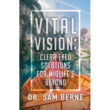 Vital Vision: Clear Eyed Solutions for Midlife & Beyond