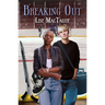 Breaking Out