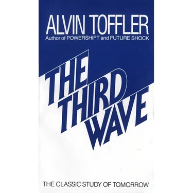 The Third Wave: The Classic Study of Tomorrow
