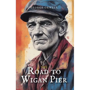 The Road to Wigan Pier