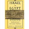 Israel in Egypt: The Evidence for the Authenticity of the Exodus Tradition