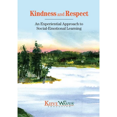 Kindness and Respect: An Experiential Approach to Social-Emotional Learning