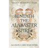 Beneath the Alabaster Spire
