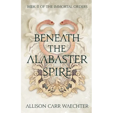 Beneath the Alabaster Spire