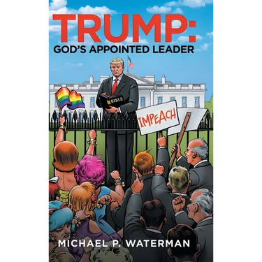 Trump: God's Appointed Leader
