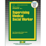 Supervising Medical Social Worker