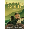 Diamonds From Destiny: Book 3: Destiny's Gold
