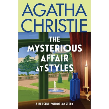 The Mysterious Affair at Styles: The First Hercule Poirot Mystery: The Official Authorized Edition