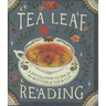 Tea Leaf Reading: A Divination Guide for the Bottom of Your Cup