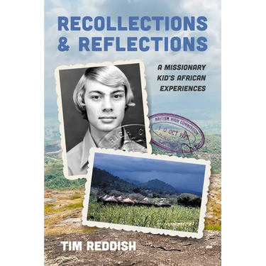 Recollections and Reflections: A Missionary Kid's African Experiences