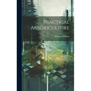 Practical Arboriculture