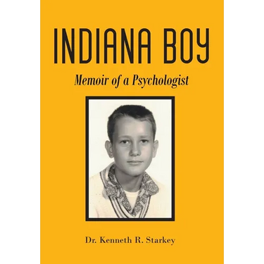 Indiana Boy: Memoir of a Psychologist