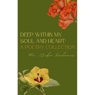 Deep within my soul and heart: A poetry collection