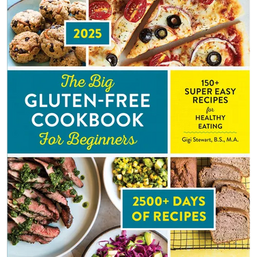 The Big Gluten-Free Cookbook for Beginners 2025: 150+ Super Easy Recipes for Healthy Eating