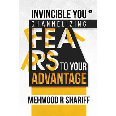 Invincible You - Channelizing Fears to Your Advantage
