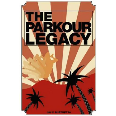 The Parkour Legacy