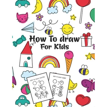 How to Draw for Kids: Fun Step-by-Step Drawing Guide for Kids