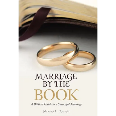 Marriage by the Book: A Biblical Guide to a Successful Marriage