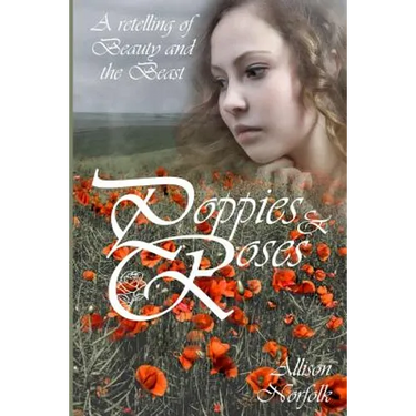 Poppies & Roses: A Retelling of Beauty and the Beast