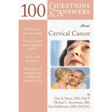 100 Questions & Answers about Cervical Cancer: .