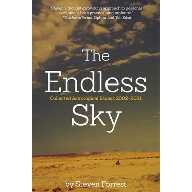 The Endless Sky: Collected Astrological Essays 2002-2021