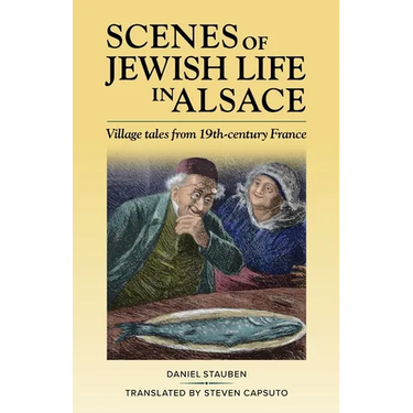 Scenes of Jewish Life in Alsace: Village Tales from 19th-Century France