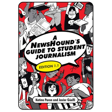 A NewsHound's Guide to Student Journalism, Edition 1.1