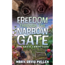 Freedom Through the Narrow Gate
